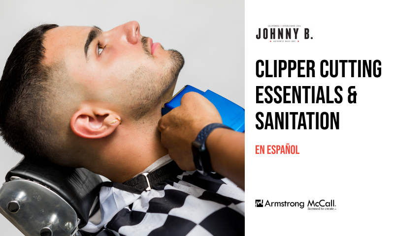 Clipper Cutting Essentials and Sanitation class. Hosted by Johnny B. and Armstrong McCall.